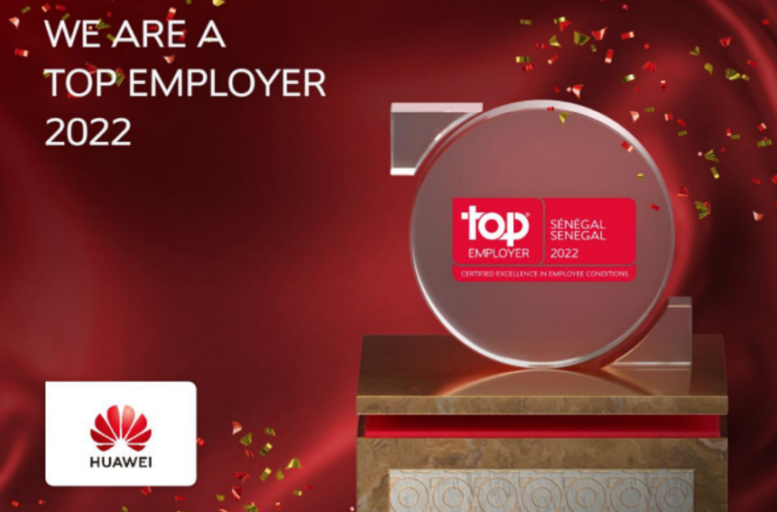  Communiqué de Presse : Huawei Sénégal certifié Top Employer 2022